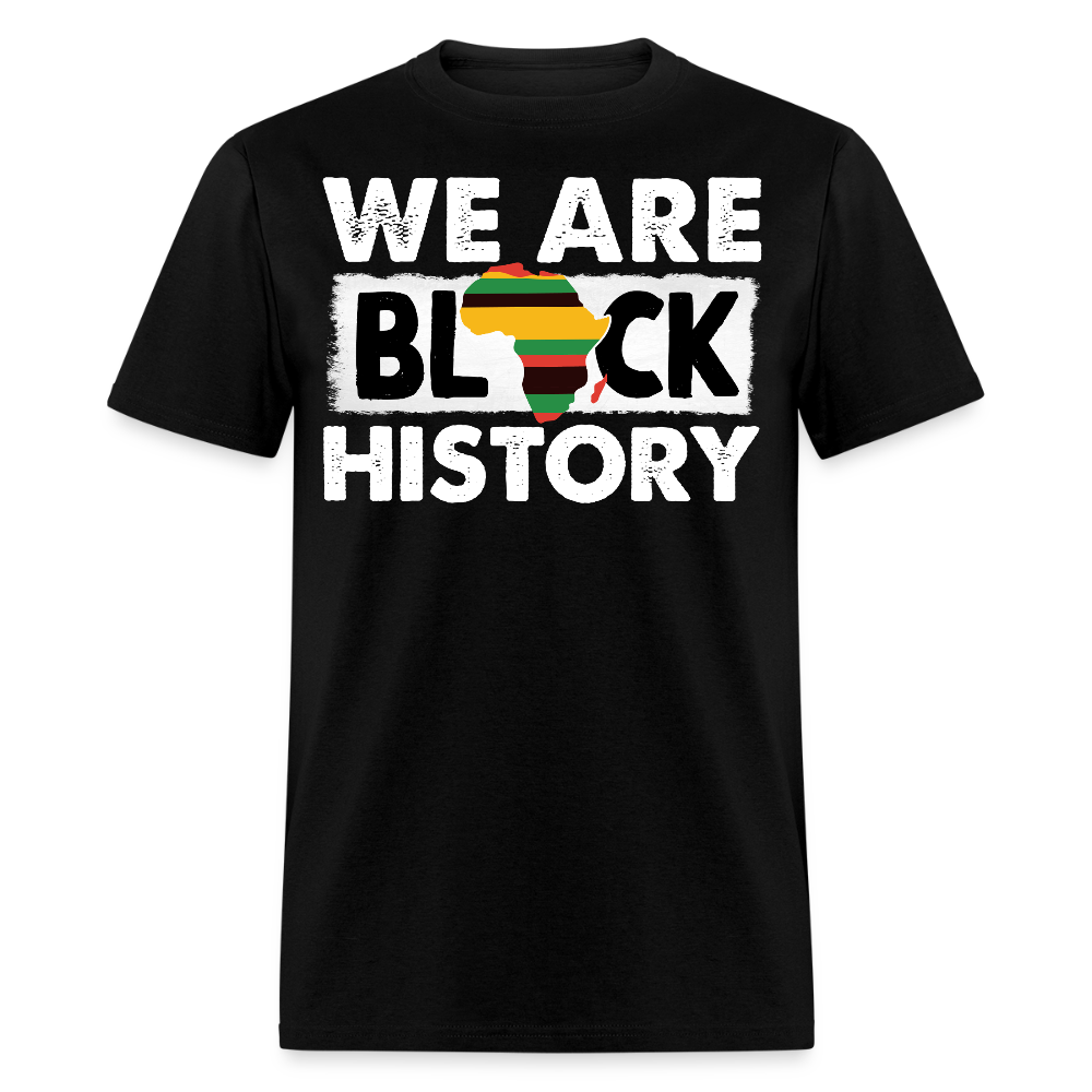 We Are Black History African Heritage T-shirt - black