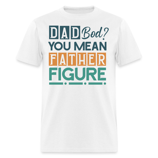 Humorous Dad Gift Father Figure T-shirt - white