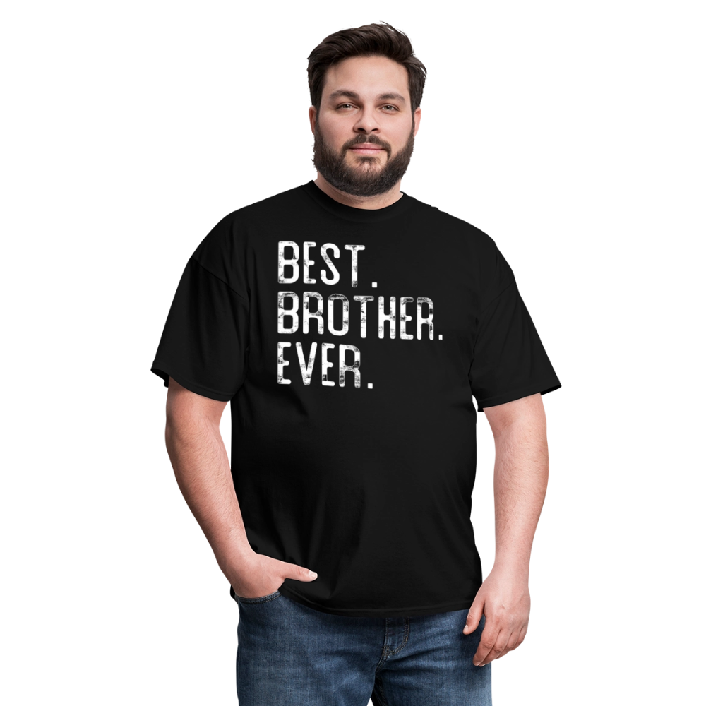 Best Brother Ever Gifts – Unisex Classic T-Shirt - black