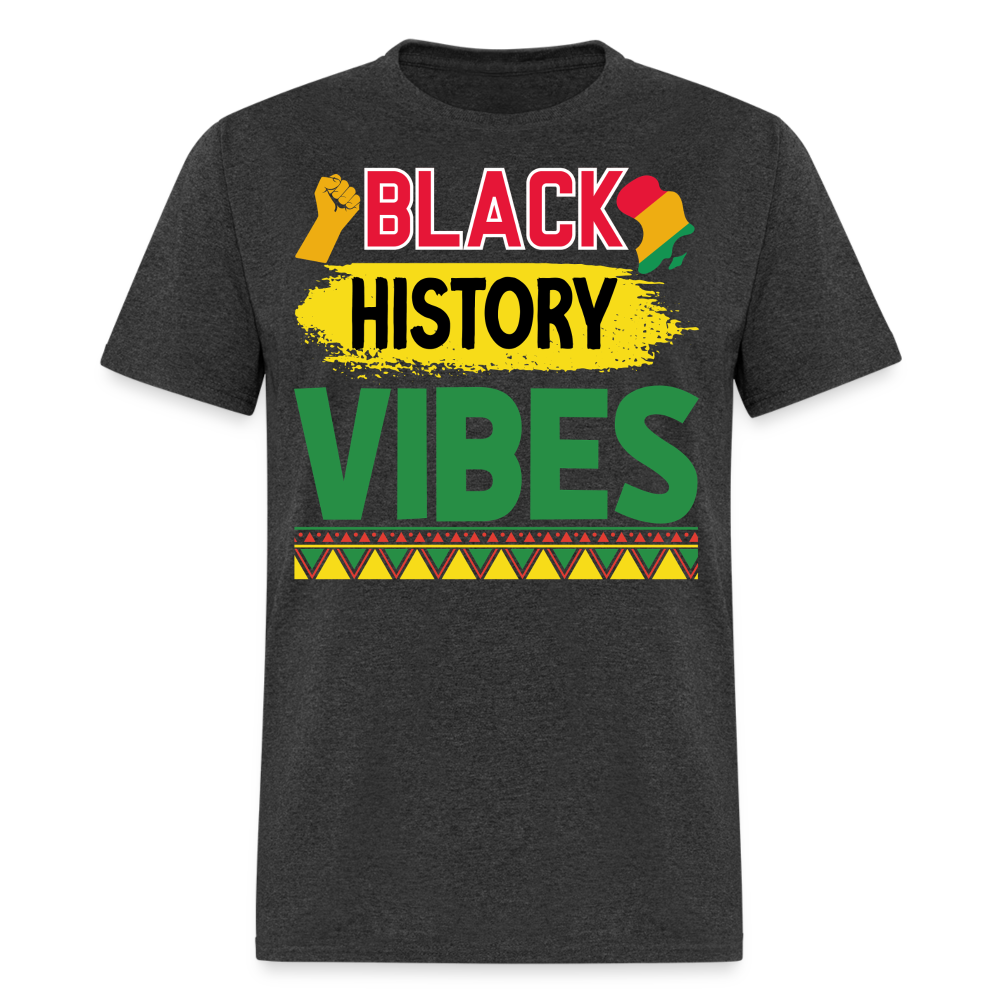 Black history vibes Shirt For Celebrations Black History Month T-shirt - heather black