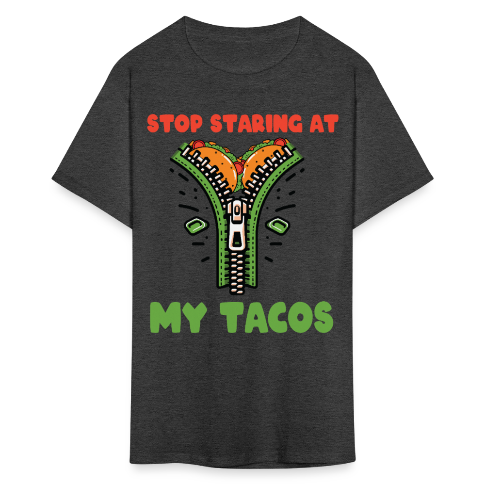 Mexican Food Humor Graphic Tee Stop Staring At My Tacos T-shirt - heather black