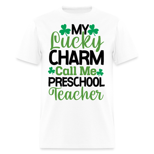 Lucky Charm Teacher Gift Ideas Preschool Teacher T-shirt - white