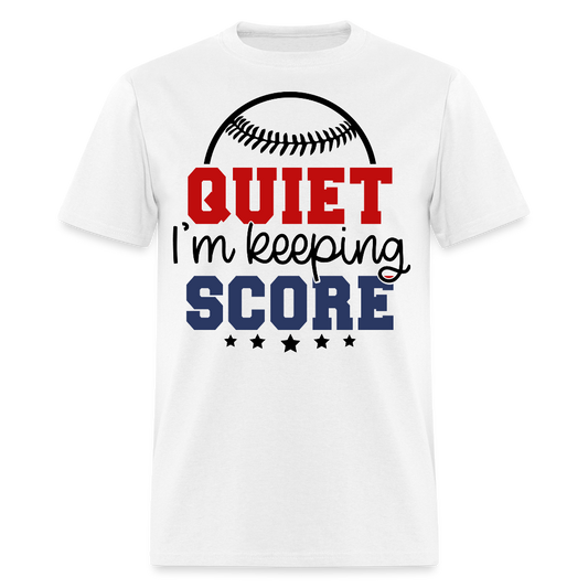 Quiet I'm Keeping Score Baseball Mom T-shirt - white