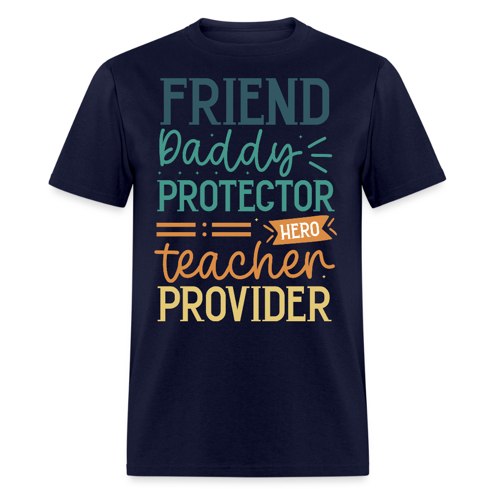 Gift For Daddy Protector Provider Hero T-shirt - navy
