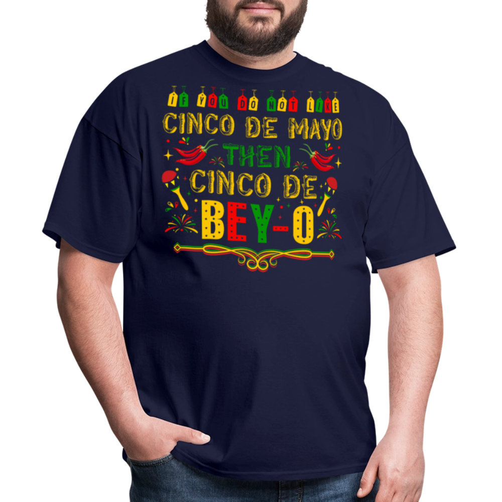 Cinco de Mayo Then Cinco De Bey-O Funny Mexican T-shirt - navy