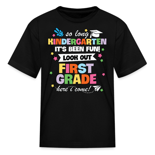 First Grade Here I Come Kindergarten Graduation T-Shirt - black