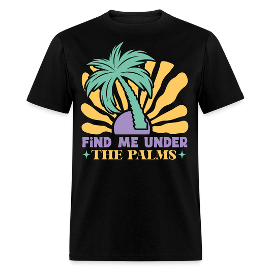Find Me Under The Palms Tee Retro Beach Palm Tree T-shirt - black