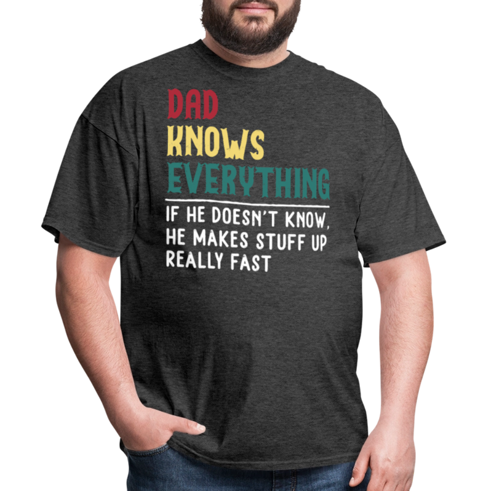 Dad Knows Everything Humorous Dad Gift T-shirt - heather black