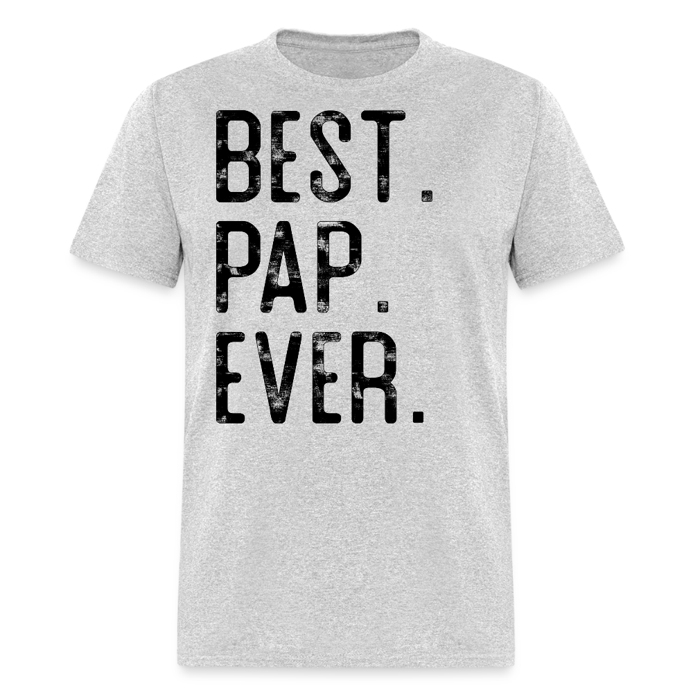 Best Pap Ever Tee For Grandfather T-shirt - heather gray