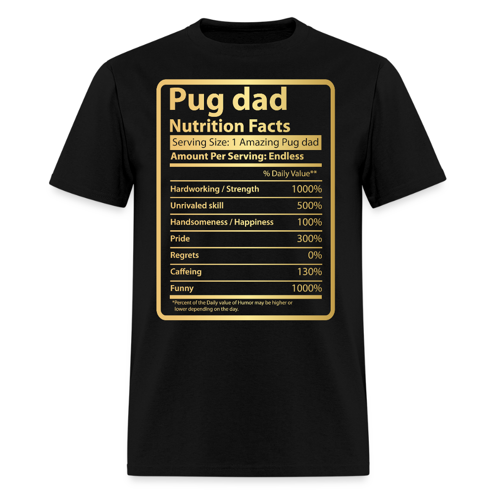 Funny Pug Dad Nutrition Facts Pug Lover T-shirt - black