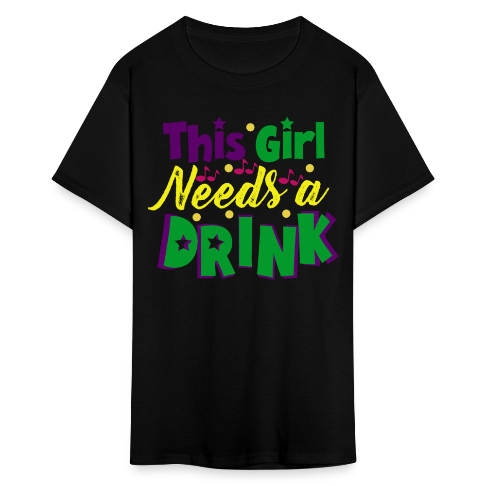 Mardi Gras Drinking Shirts This Girl Needs A Drink T-shirt - black