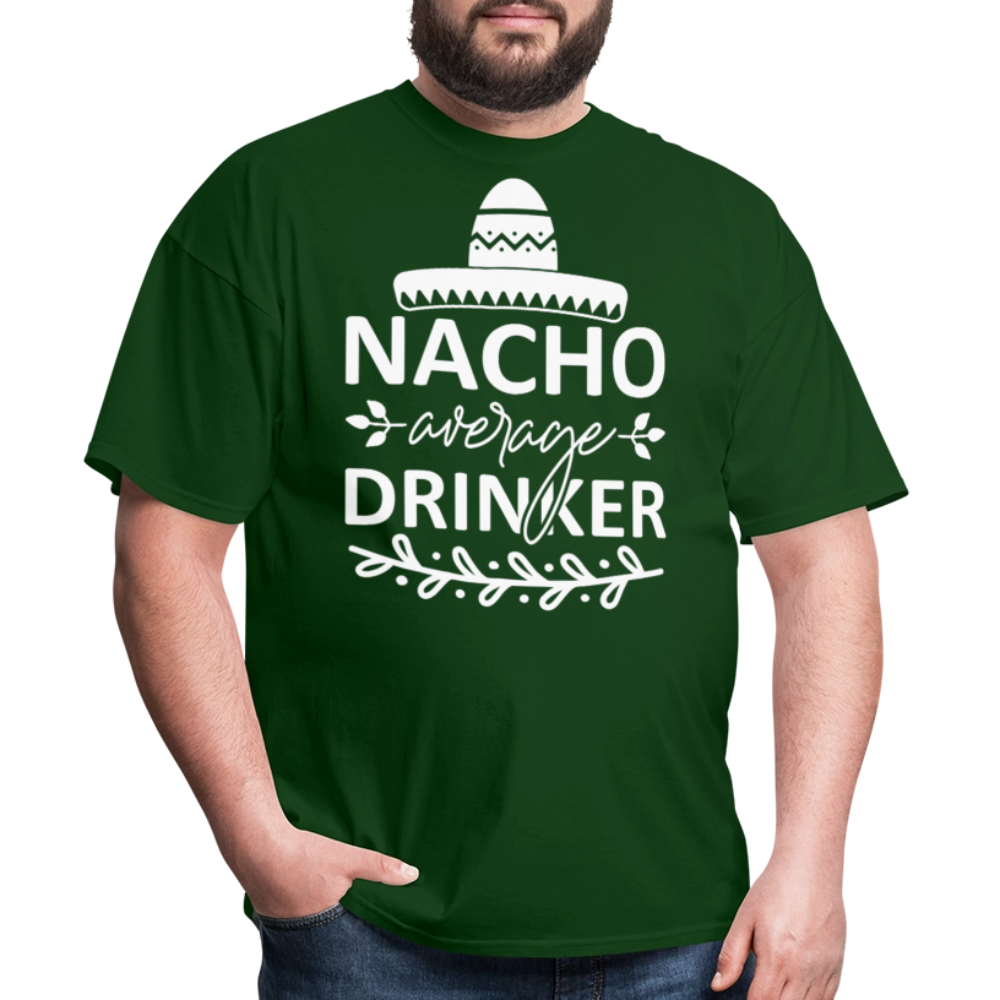 Nacho Average Drinker Tee Cinco de Mayo Party T-shirt - forest green