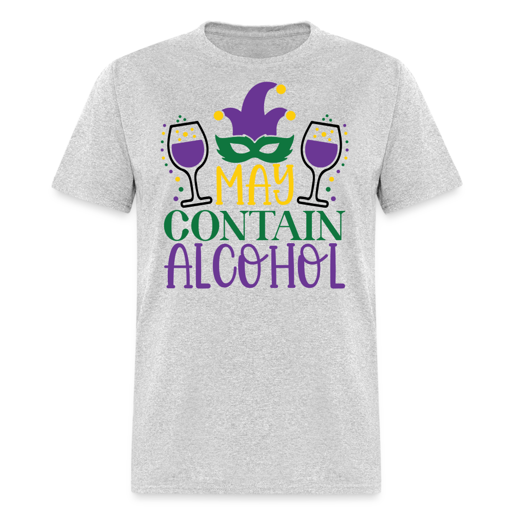 May Contain Alcohol Mardi Gras Unisex T-Shirt - heather gray