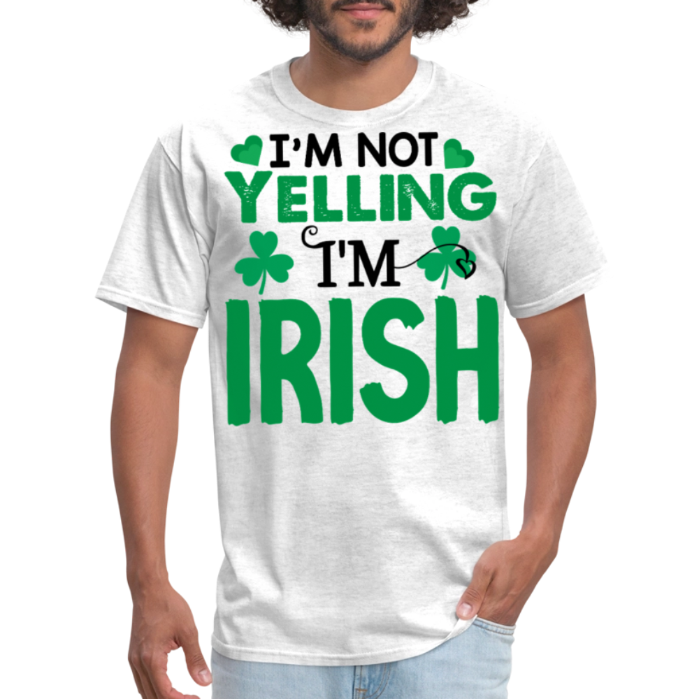 I'm Not Yelling I'm Irish T-shirt - light heather gray