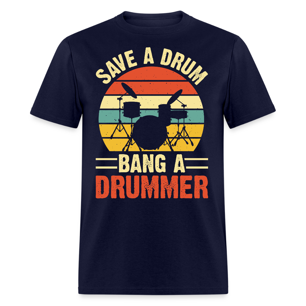 Save A Drum Bang A Drummer T-shirt - navy