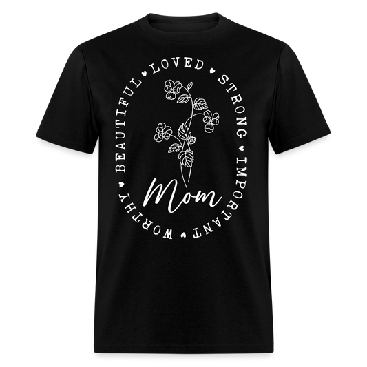 Mother’s Day Gift Loved And Strong Mom T-Shirt - black