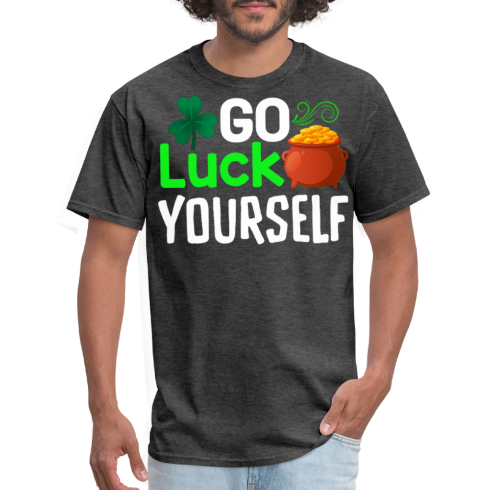 Go Luck Yourself St Patrick’s Day Sarcastic T-shirt - heather black