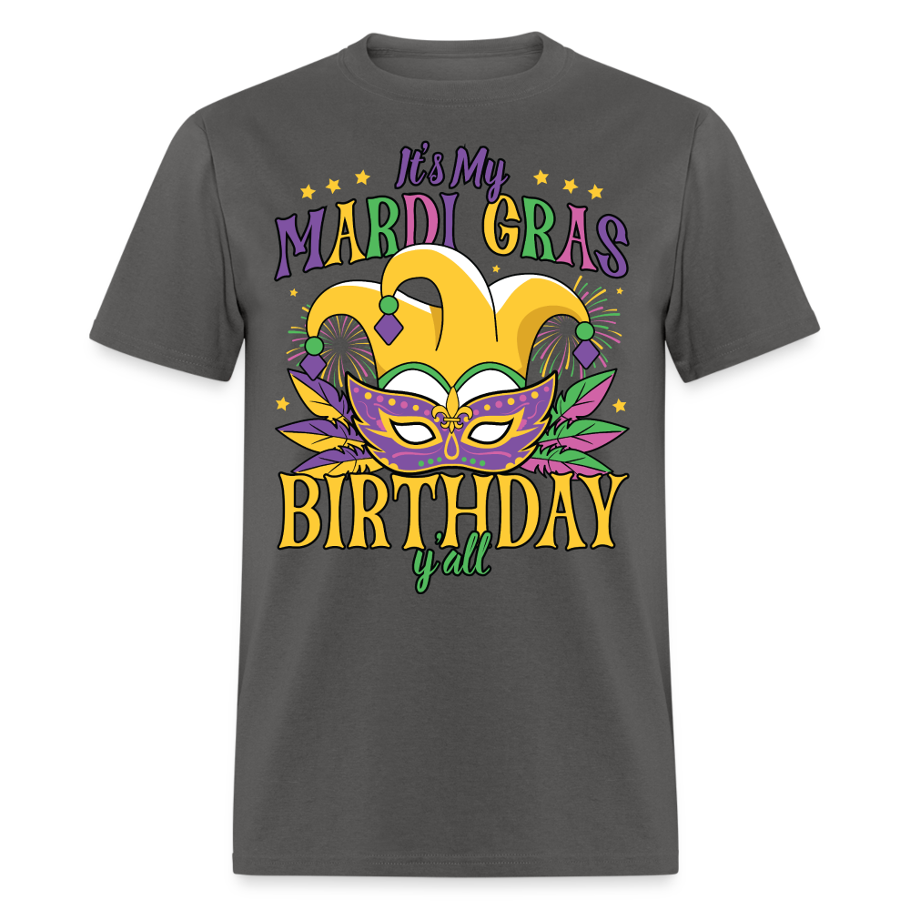 Funny Mardi Gras Birthday Party Outfit Mardi Gras Birthday Y'all T-shirt - charcoal