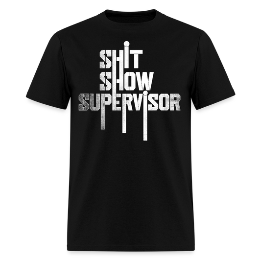 Shit Show Supervisor Workplace Humor T-Shirt - black