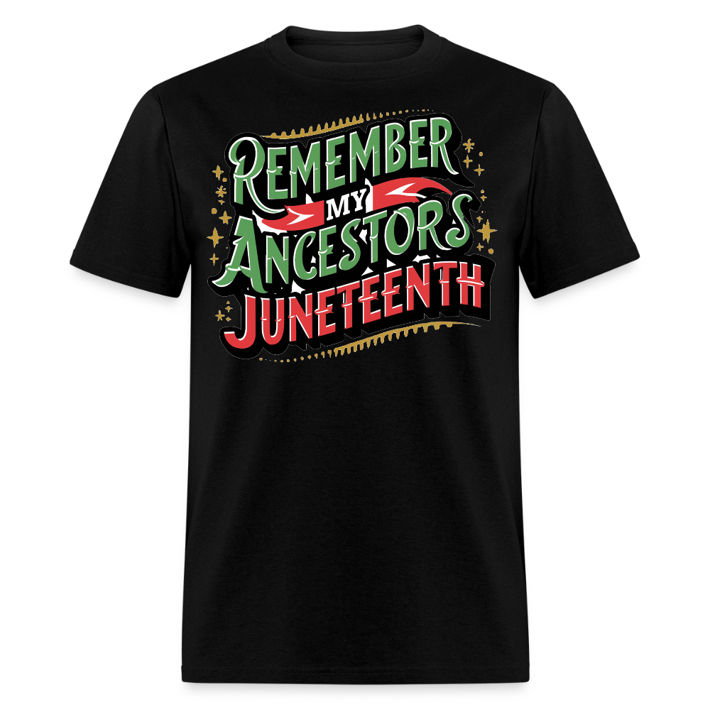 Remembering Ancestors Juneteenth T-shirt - black