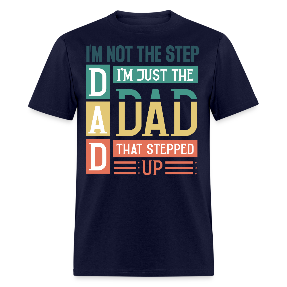 Gift For Stepdad Who Stepped Up T-shirt - navy