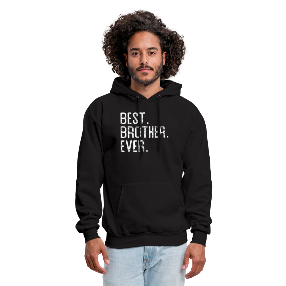 Best Brother Ever Gifts from Sister Men's Hoodie - black