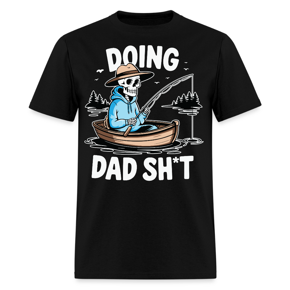 Doing Dad Sh*t Tee Gift for Dads T-shirt - black