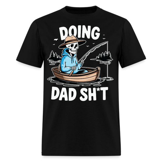 Doing Dad Sh*t Tee Gift for Dads T-shirt - black