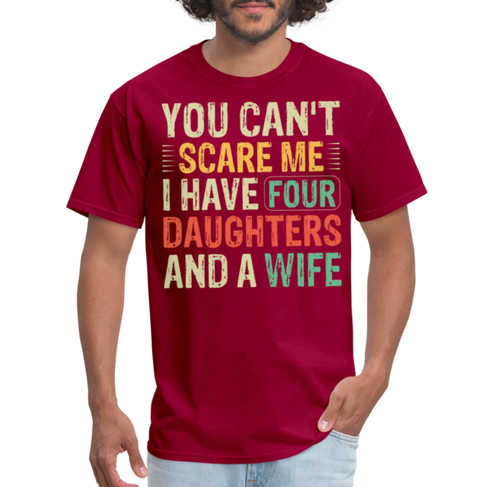 Humorous Gifts For Fathers With Four Daughters And A Wife T-shirt - dark red