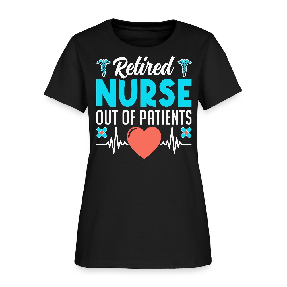 Retired Nurse Out Of Patients Retirement Gifts For Nurses T-Shirt - black