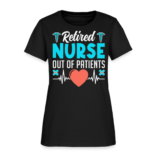 Retired Nurse Out Of Patients Retirement Gifts For Nurses T-Shirt - black