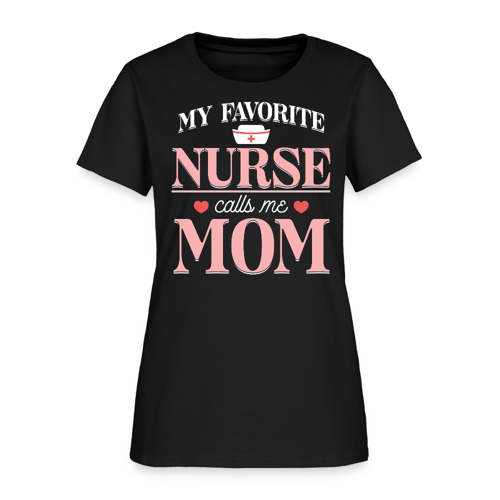 My Favorite Nurse Calls Me Mom Healthcare Workers T-Shirt - black