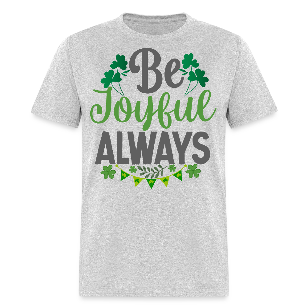 Be Joyful Always Christian St Patrick’s Day T-shirt - heather gray