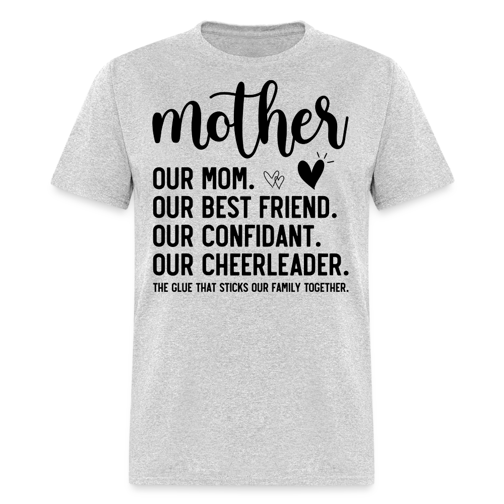 Our Mom Our Best Friend Sentimental T-shirt - heather gray