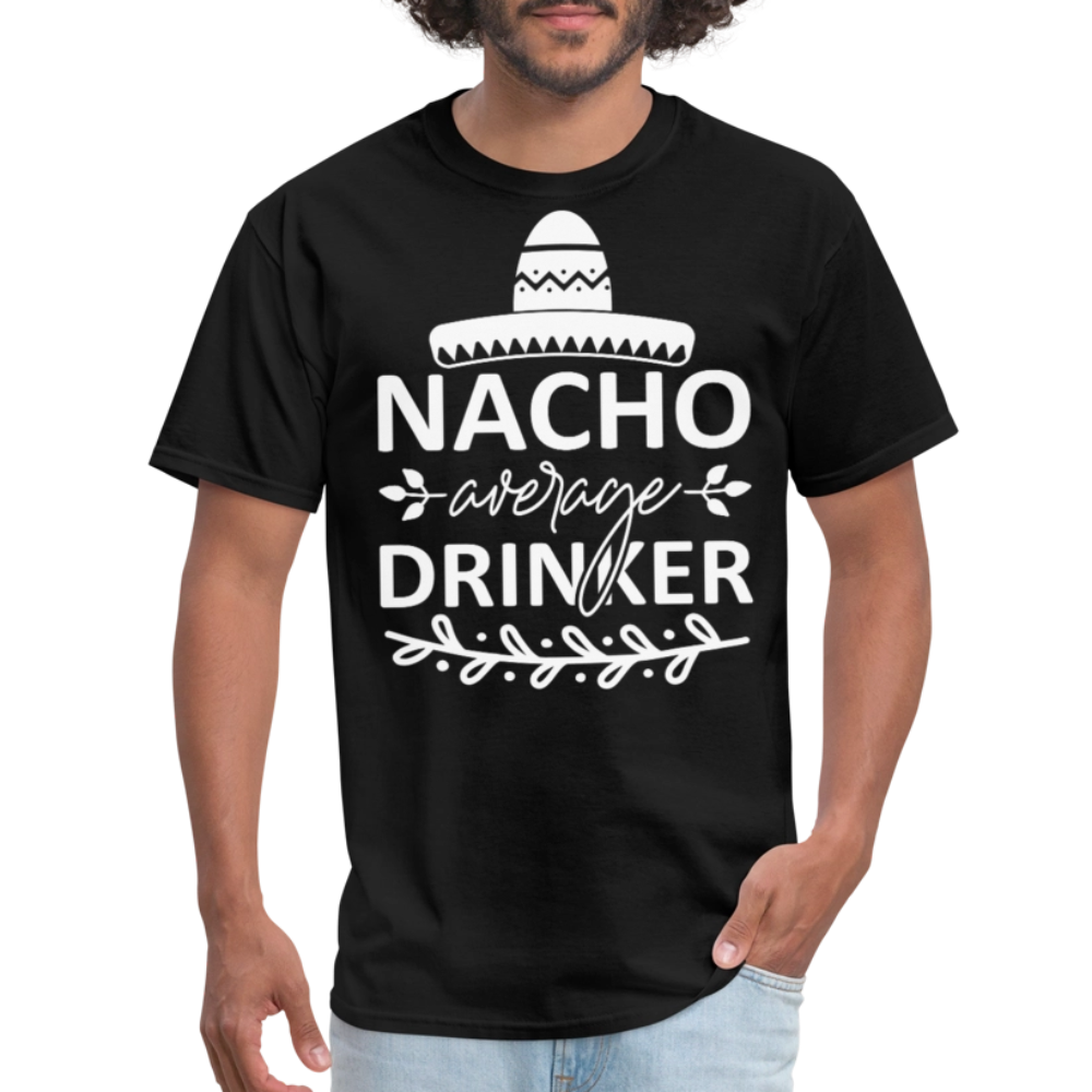 Nacho Average Drinker Tee Cinco de Mayo Party T-shirt - black