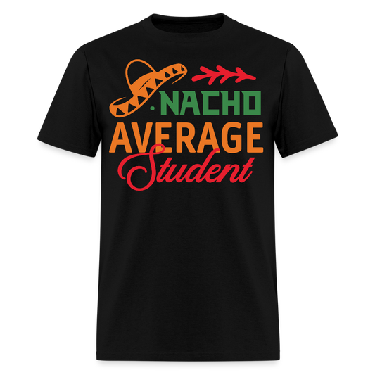 Nacho Average Student Graduation Gift T-shirt - black