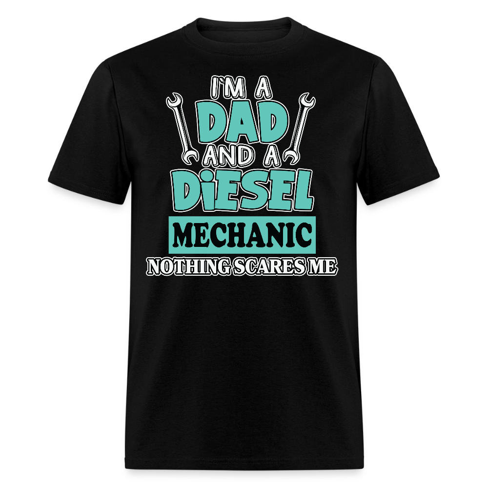 I’m A Dad And A Diesel Mechanic Father’s Day T-shirt - black