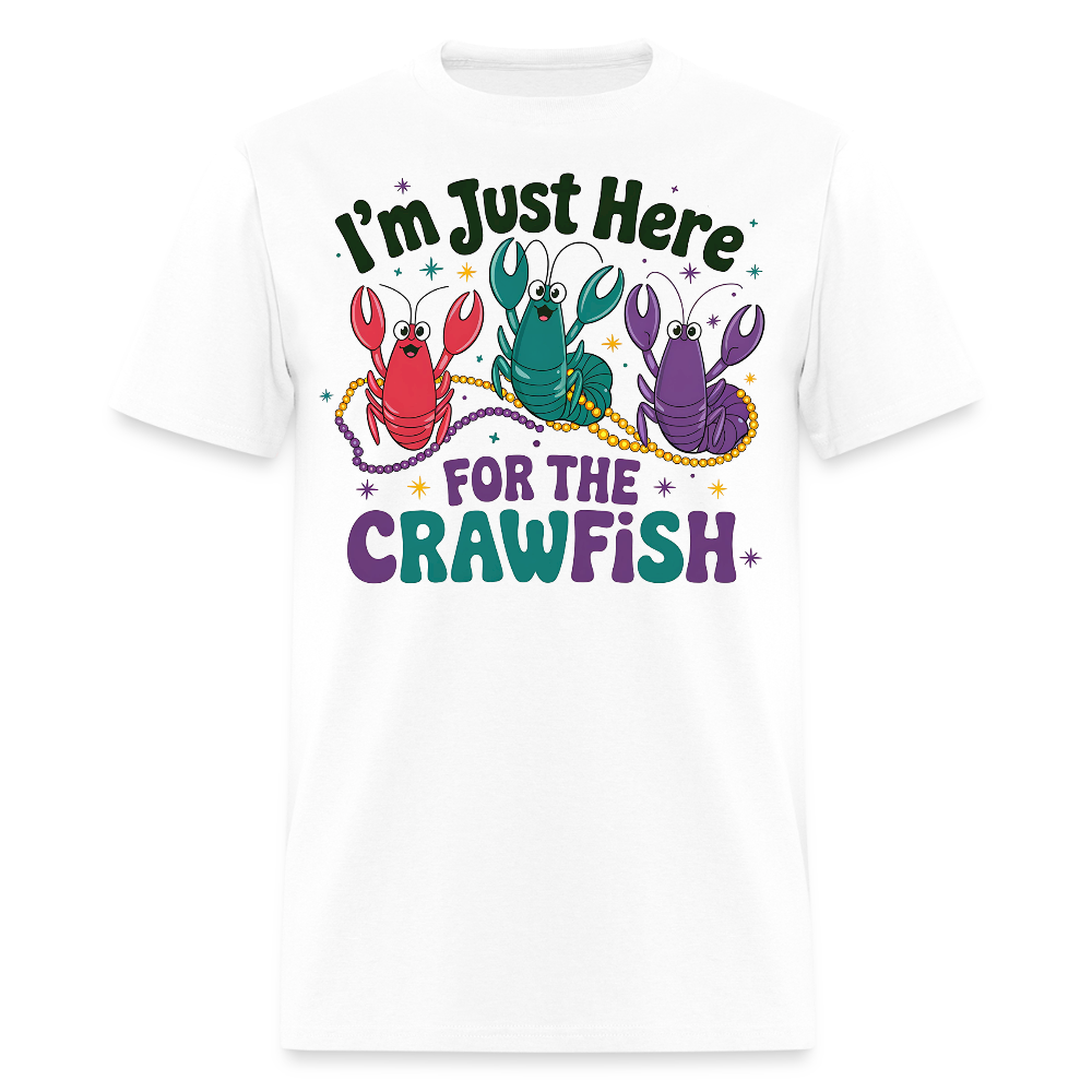 I'm Just Here For The Crawfish Tee Funny Mardi Gras Crawfish T-Shirt - white