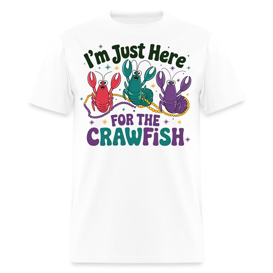 I'm Just Here For The Crawfish Tee Funny Mardi Gras Crawfish T-Shirt - white