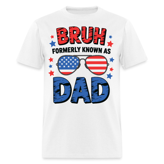 Bruh Formerly Known As Dad T-Shirt - white
