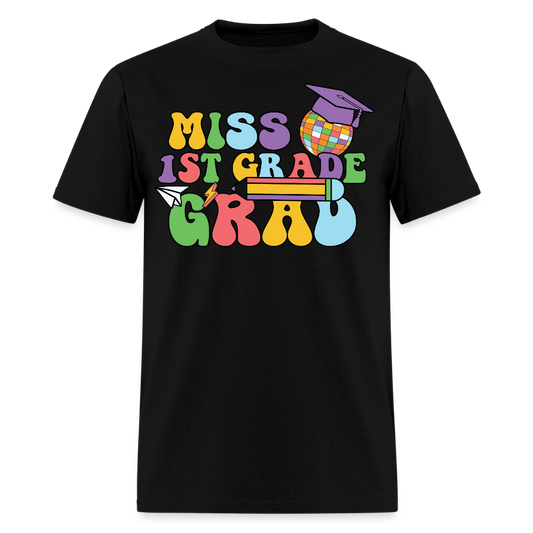 Miss First Grade Graduation Teacher T-Shirt - black
