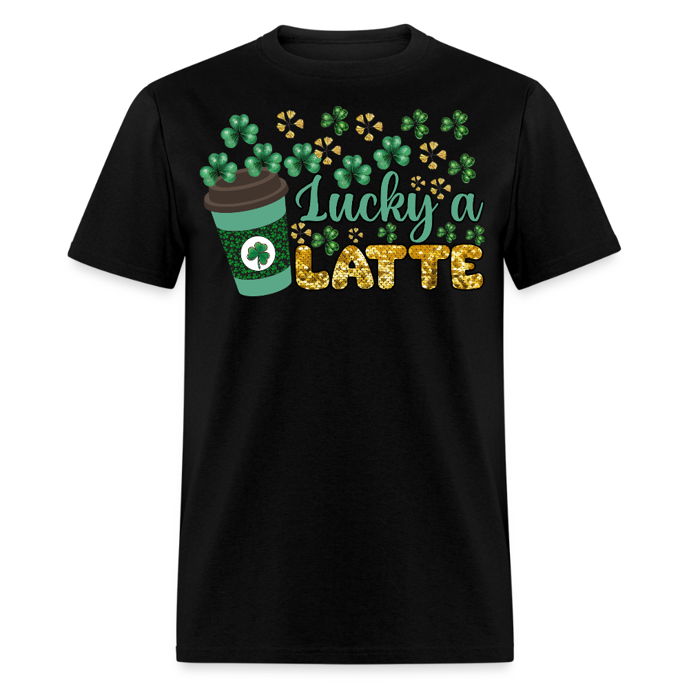 St Patrick’s Day Coffee Lucky A Latte T-shirt - black