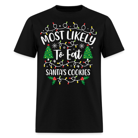 Most Likely To Eat Santa’s Cookies T-Shirt - black