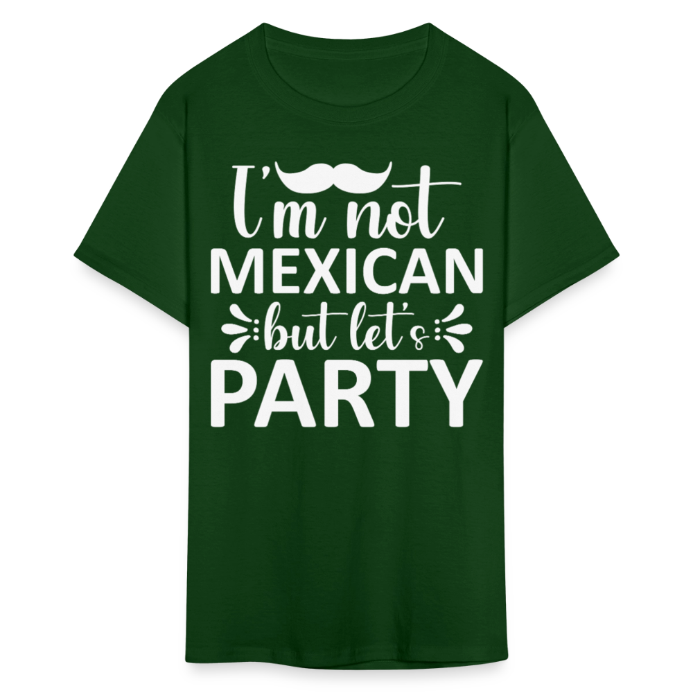 I'm Not Mexican But Let's Party Tee Funny Cinco de Mayo Party T-shirt - forest green