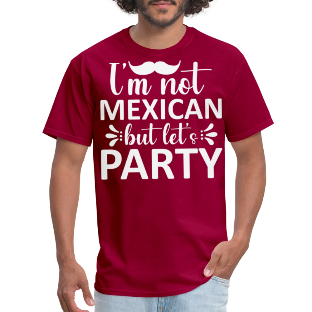 I'm Not Mexican But Let's Party Tee Funny Cinco de Mayo Party T-shirt - dark red