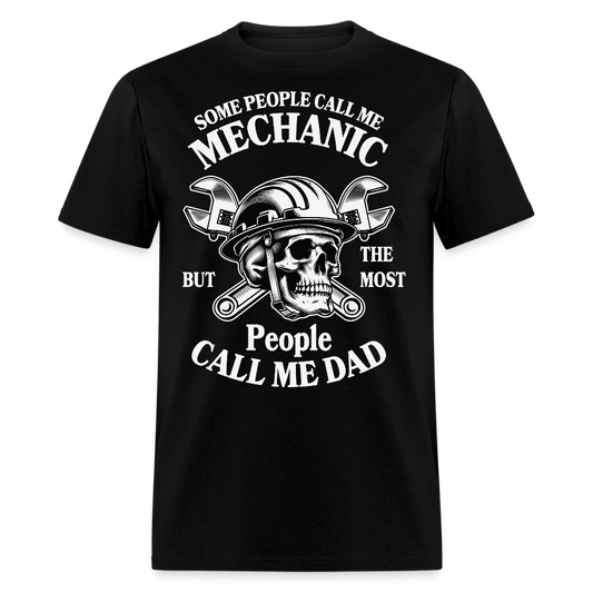 Some People Call Me Mechanic Most People Me Dad T-shirt - black