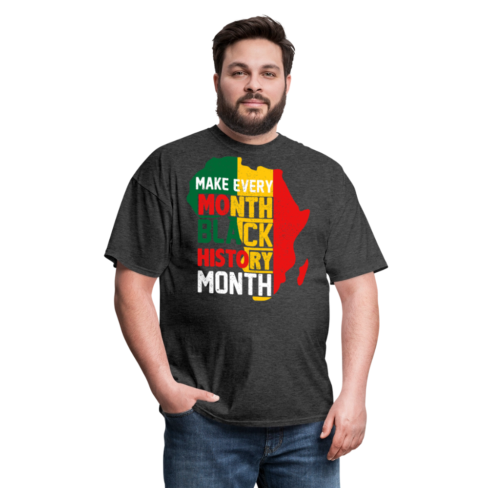 Make Every Month Black History Month Shirt African Pride Unisex T-Shirt - heather black