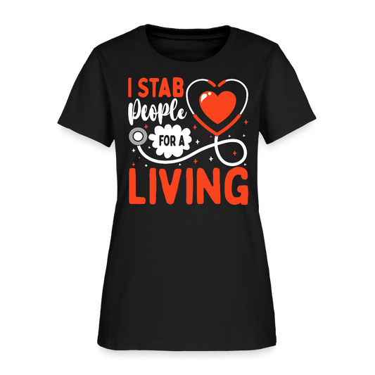 I Stab People For A Living Funny Nurse T-Shirt - black