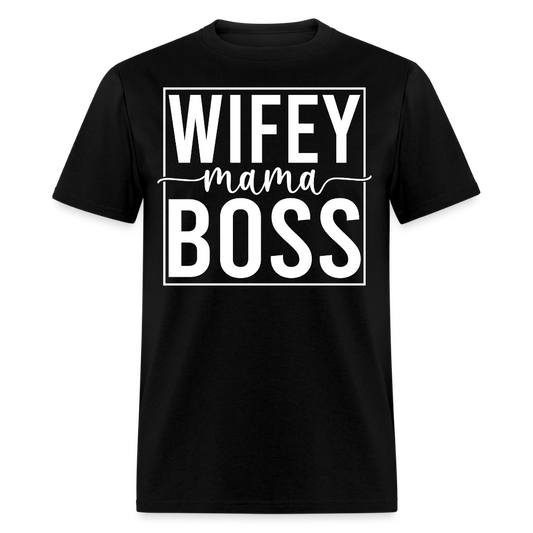 Wifey Mama Boss Empowered Mom T-shirt - black