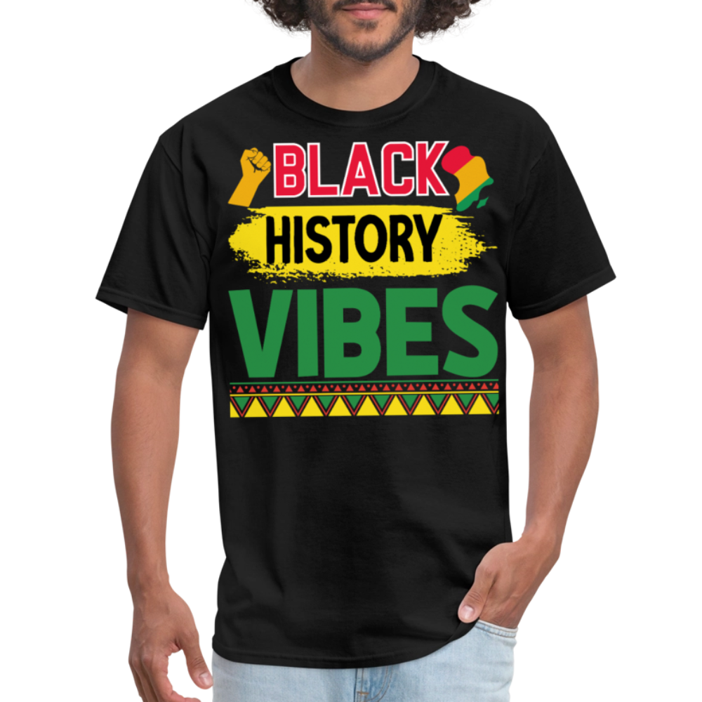 Black history vibes Shirt For Celebrations Black History Month T-shirt - black